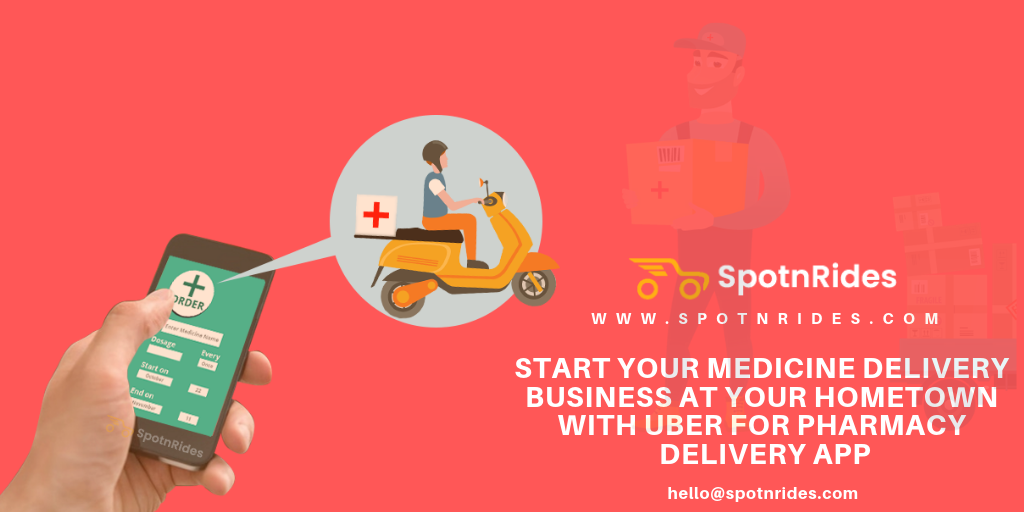 Start your Medicine Delivery Business at Your Hometown with Uber for Pharmacy Delivery App
