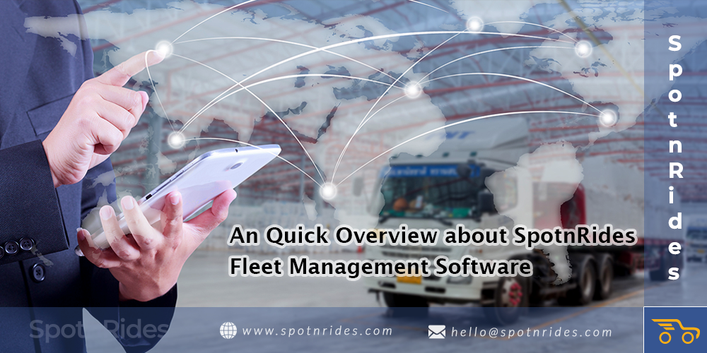 An Quick Overview about SpotnRides Fleet management System