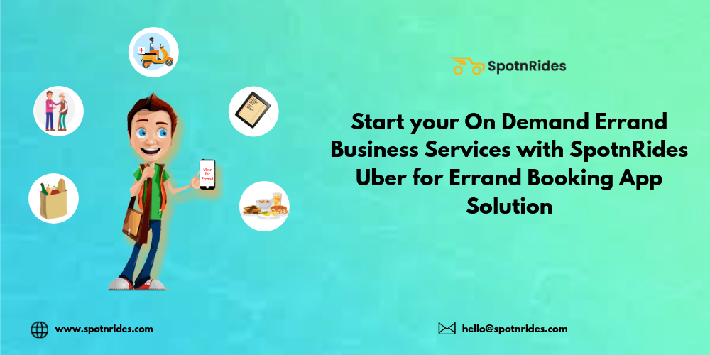 Start your On Demand Errand Business Services with SpotnRides Uber for Errand Booking App Solution