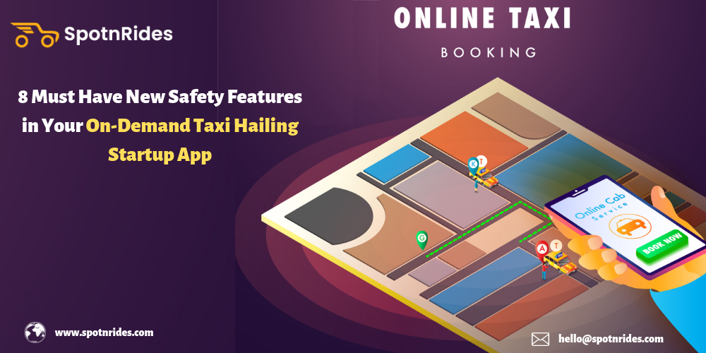 8 Must Have New Safety Features in Your On-Demand Taxi Hailing Startup App