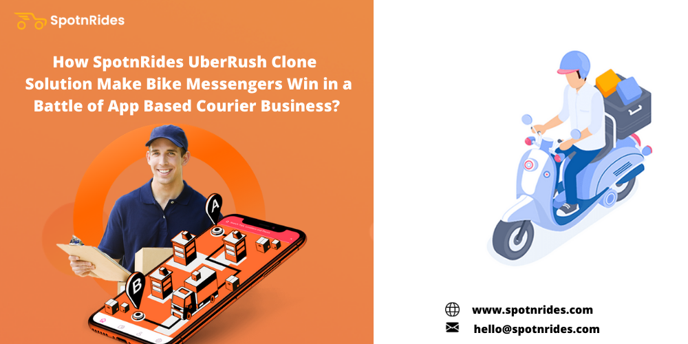 How SpotnRides Bike Messenger App Solution Make Bike Messengers Win in a Battle of Courier Services?