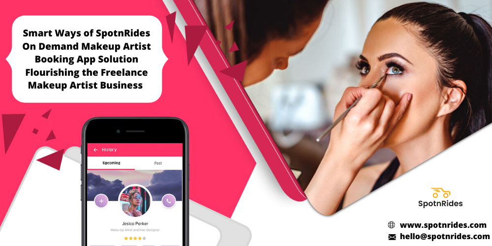 Smart Ways Of SpotnRides On Demand Makeup Artist Booking App Solution Flourishing The Freelance Makeup Artist Business