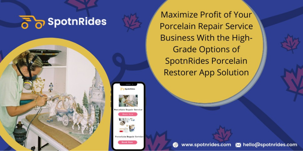 Maximize Profit Of Your Porcelain Repair Service Business With The High-Grade Options Of SpotnRides Porcelain Restorer App Solution