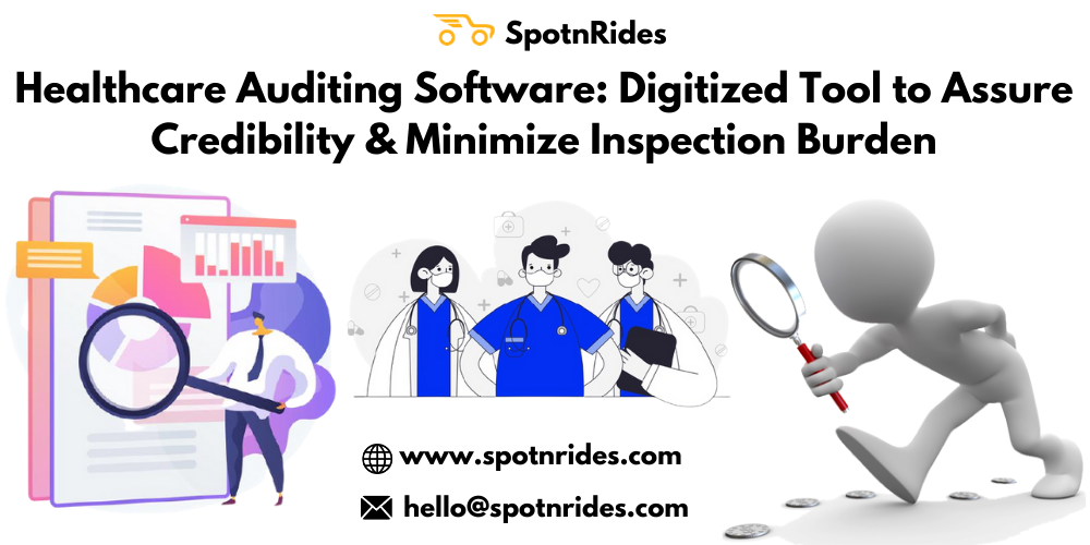 Healthcare Auditing Software: Digitized Tool to Assure Credibility & Minimize Inspection Burden