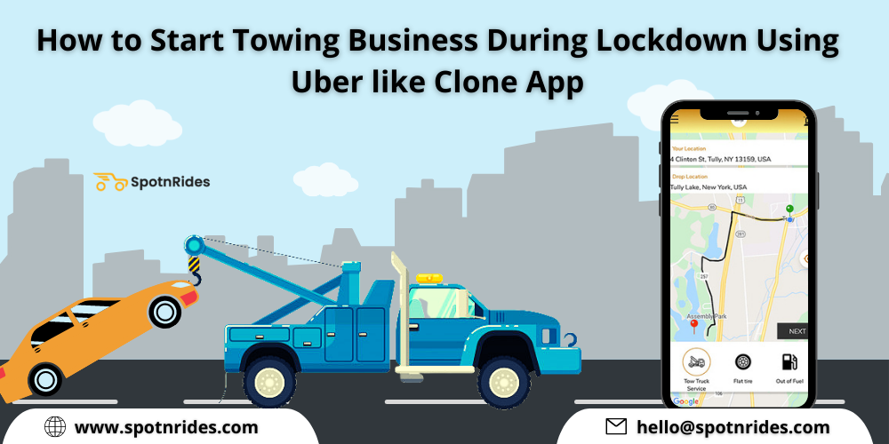 How to Start Towing Business During Lockdown Using Uber-like Clone App