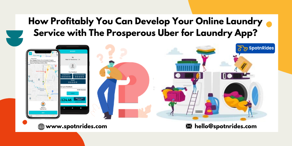 How Profitably You Can Develop Your Online Laundry Service with The Prosperous Uber for Laundry App?