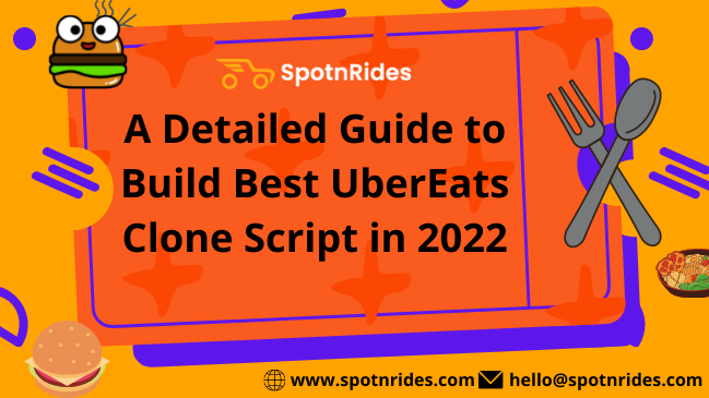 A Detailed Guide to Build Best UberEats Clone Script in 2022