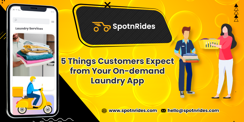 5 Things Customers Expect from Your On-demand Laundry App